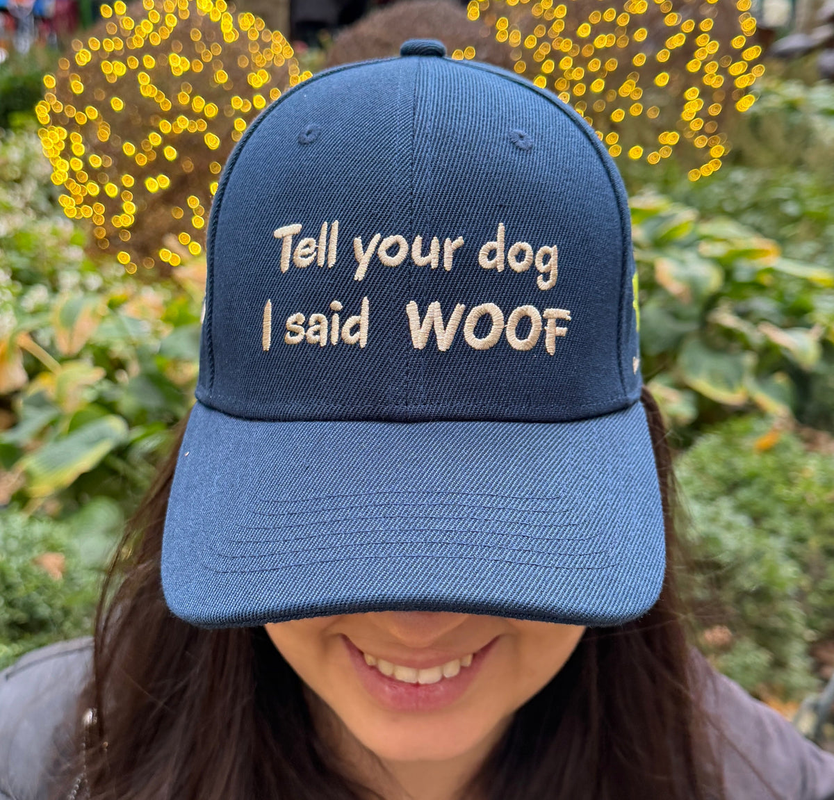 Tell Your Dog I said WOOF Baseball Cap