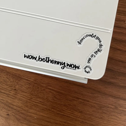 Wow, Bethenny, wow RHONY sticker