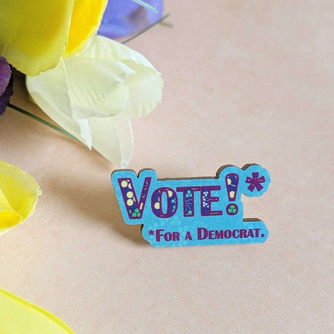 Vote Democrat wooden pin