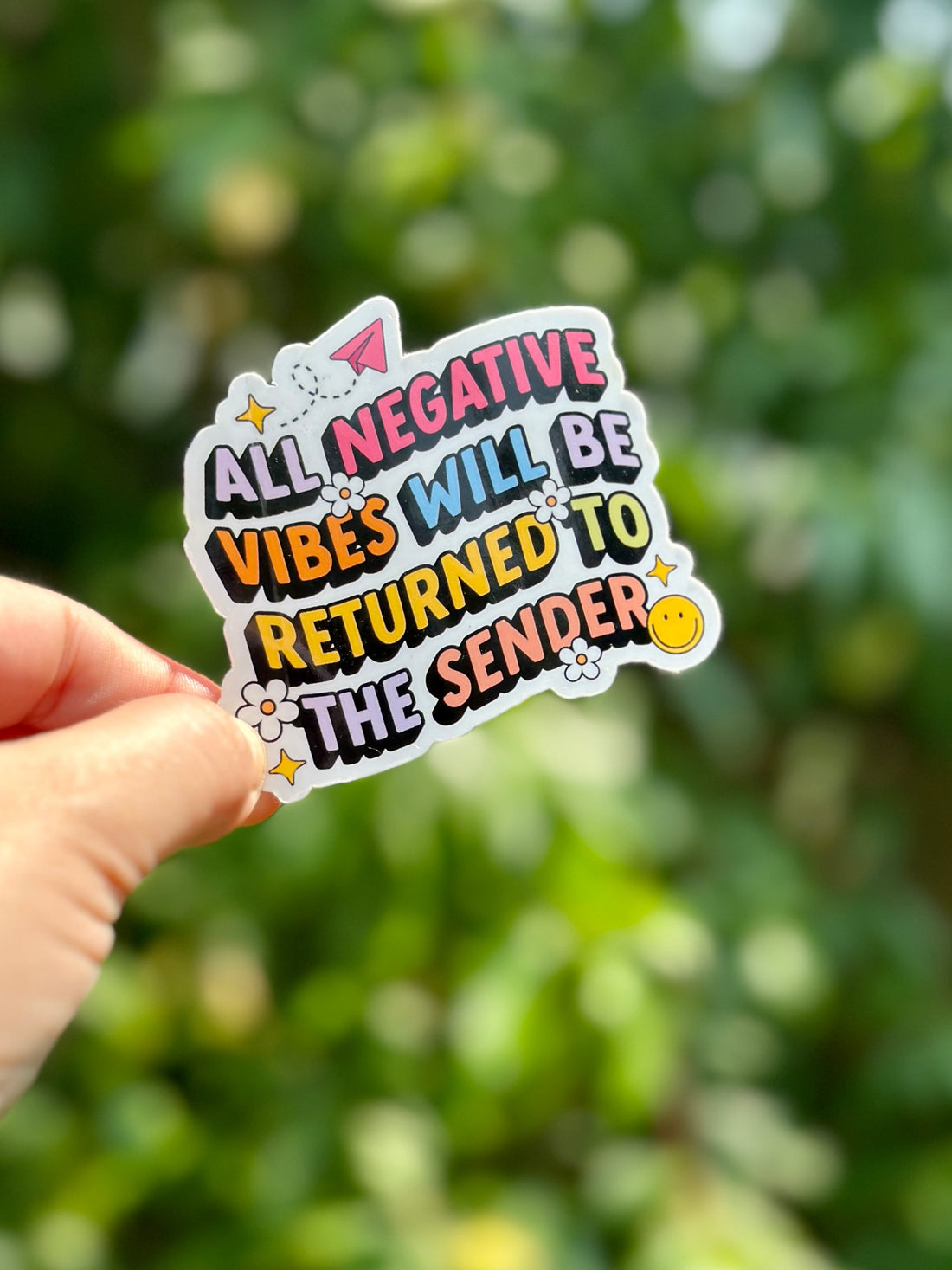 Good Vibes Only Sticker, Self Love Sticker, All Negative Vibe Returned to Sender