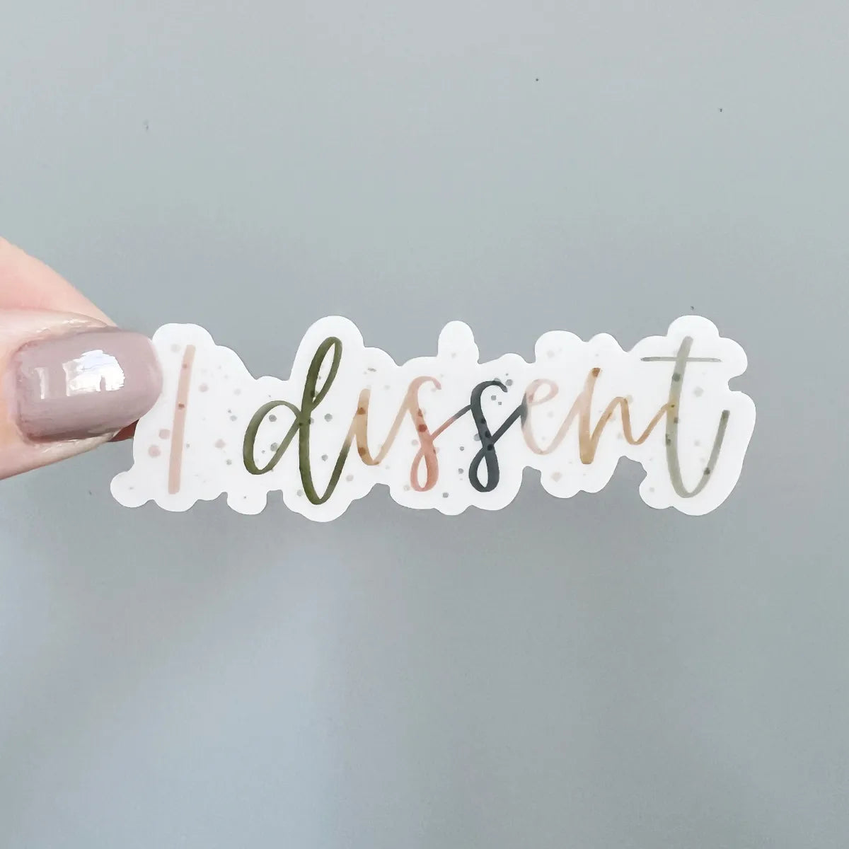 I Dissent sticker