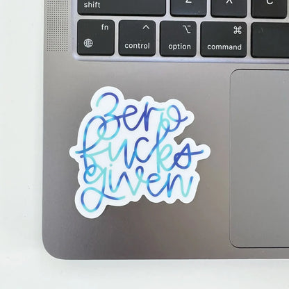 Zero Fucks Given sticker