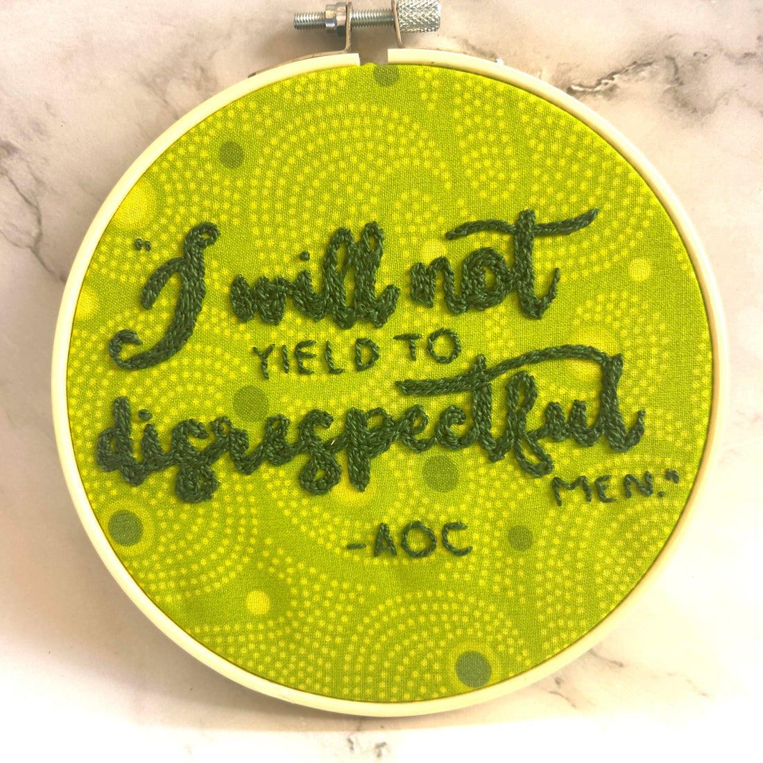 Original Hand Embroidery: I will not yield to disrespectful men