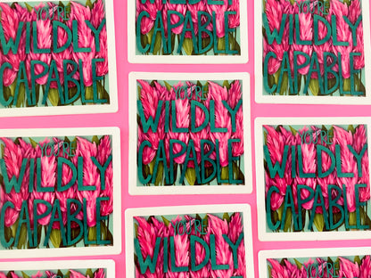You Are Wildly Capable 3" Vinyl Sticker