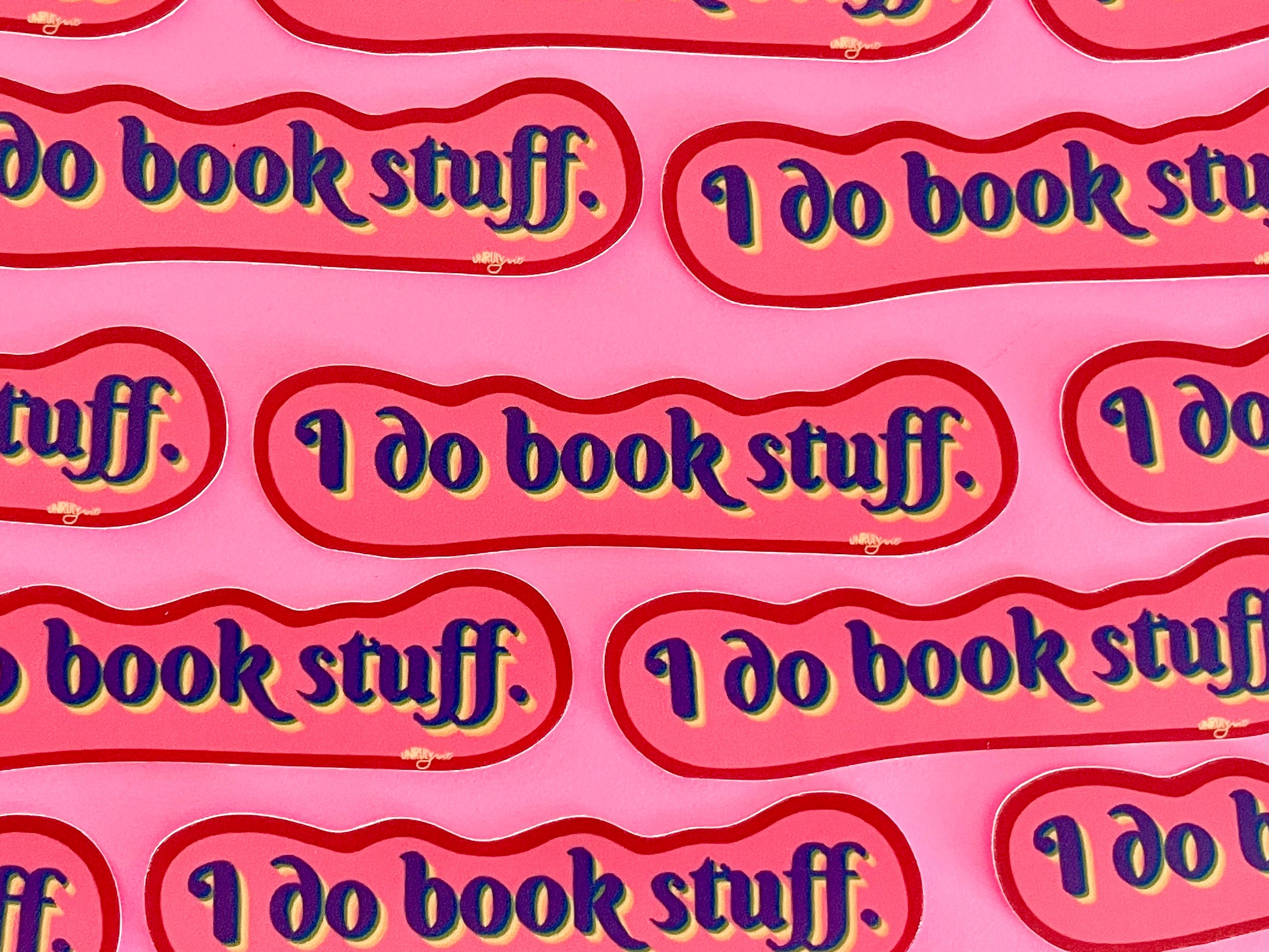 I Do Book Stuff Sticker