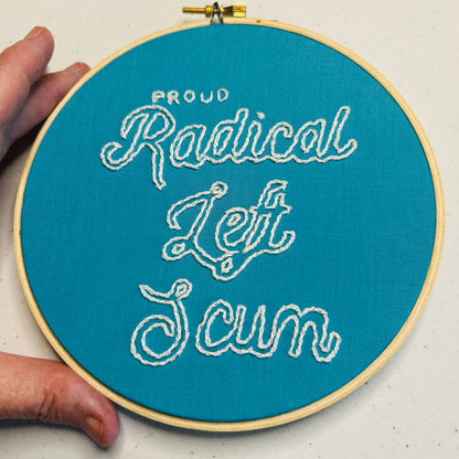 Original Hand Embroidery: Proud Radical Left Scum