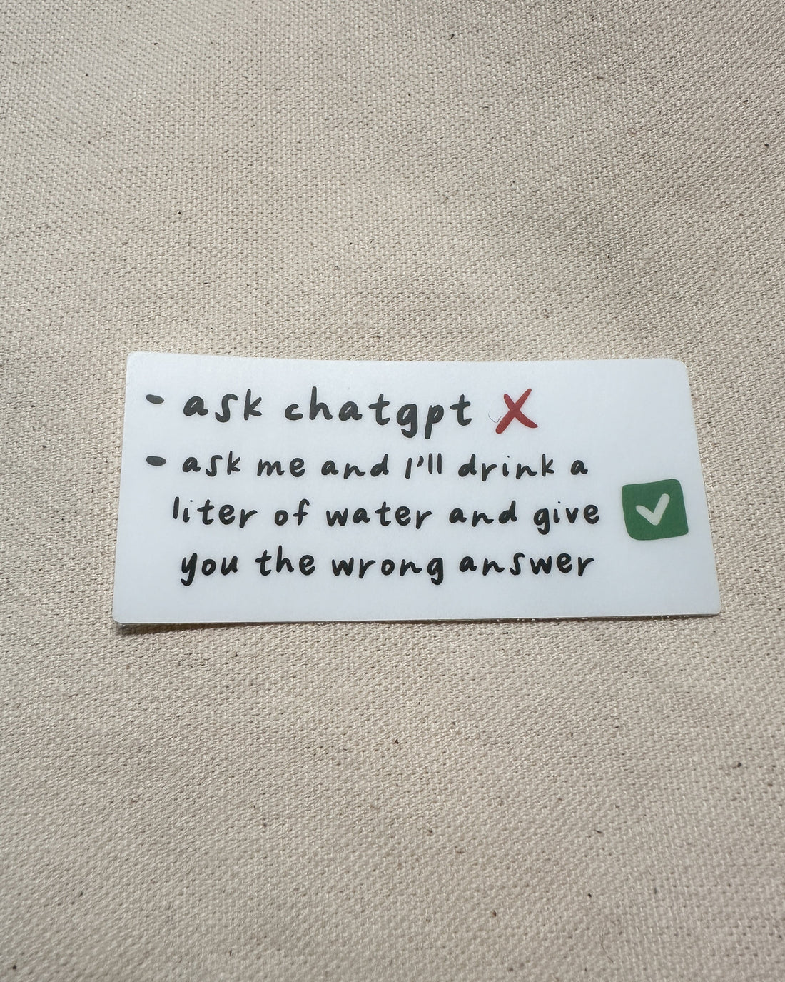 matte sticker with black text on white background, "ask chatgpt" vs "ask me and I&
