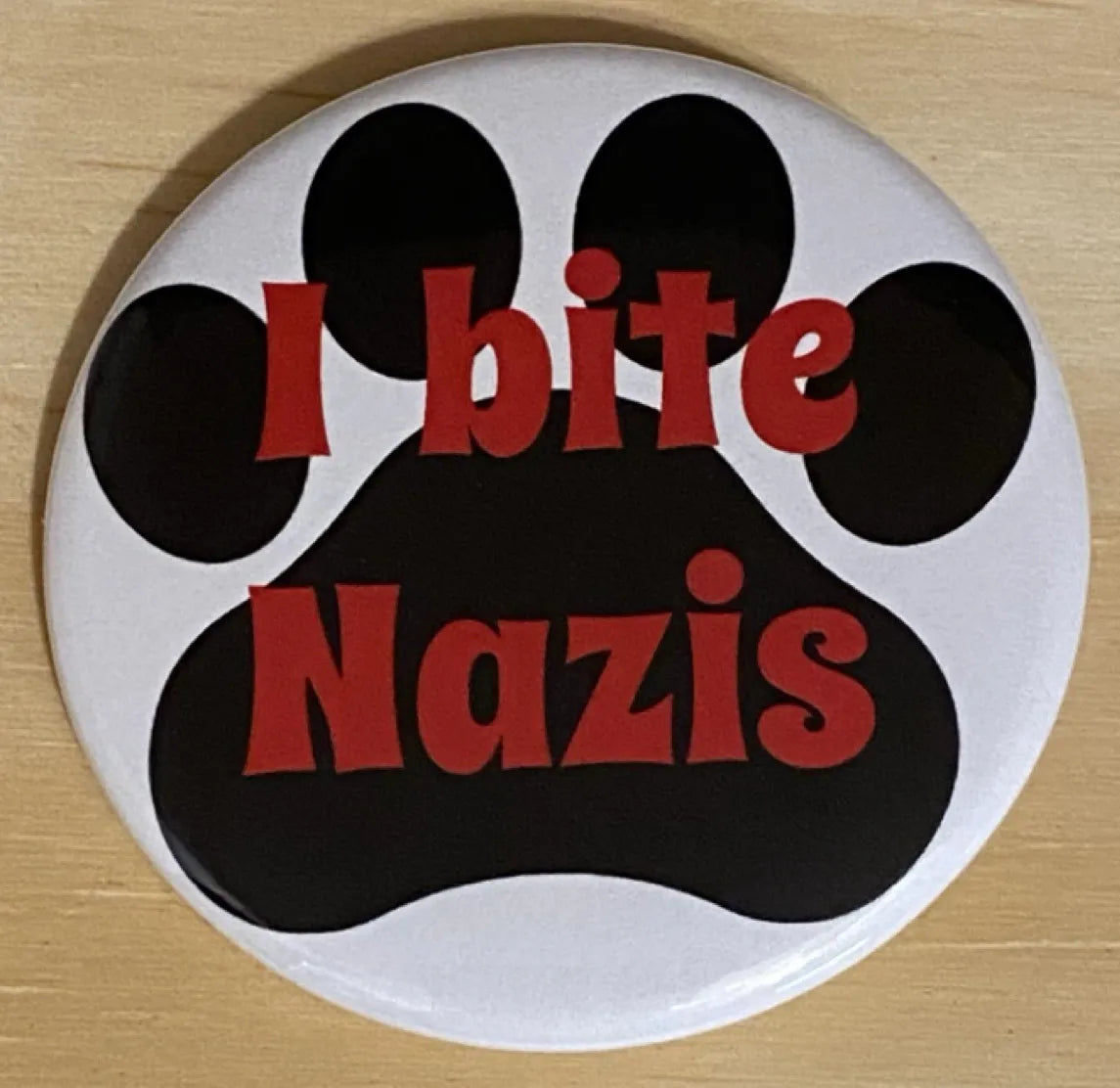 I bite Nazis protest button for dogs