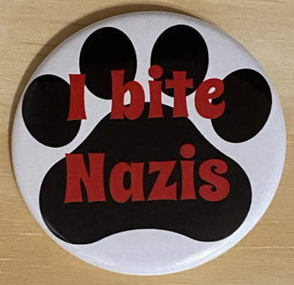 I bite Nazis protest button for dogs