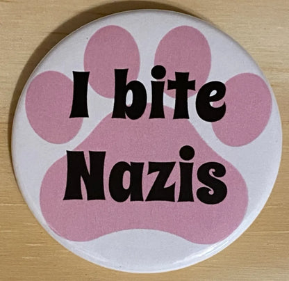 I bite Nazis protest button for dogs
