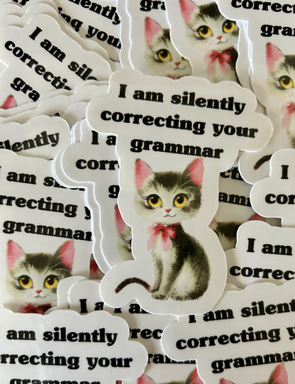 "I am Silently Correcting Your Grammar"