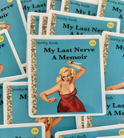 Snarky Reads "My Last Nerve, A Memoir"