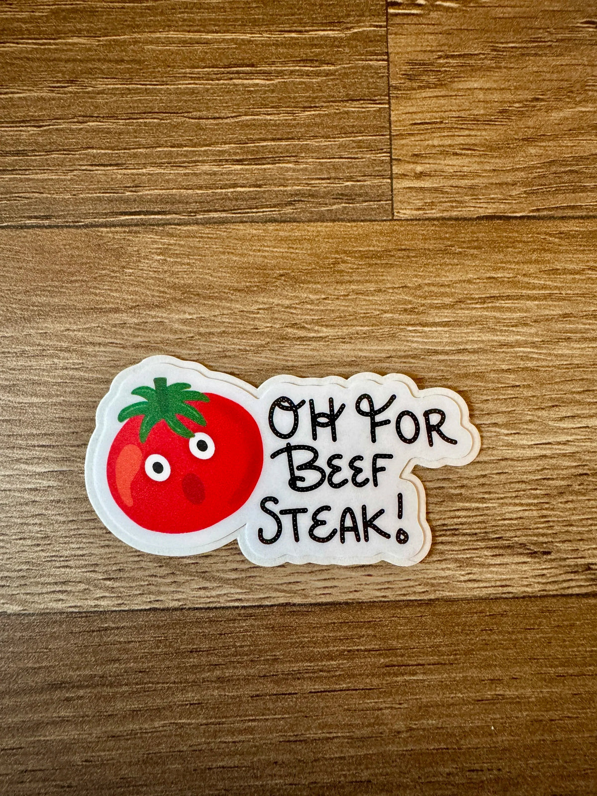 Oh For Beef Steak - Cartoon Tomato Pun Sticker - Veggie Pun