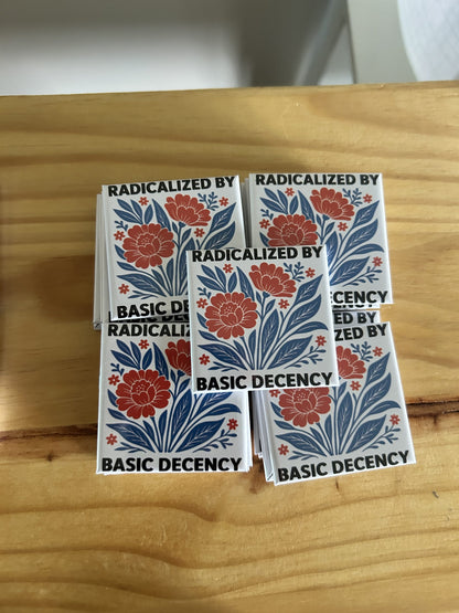 New Magnet "Radicalized by Basic Decency"