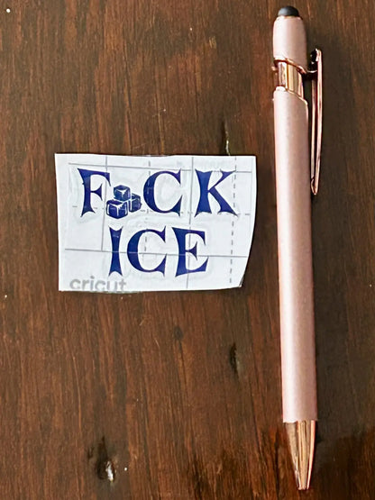 "F*ck Ice" permanent vinyl sticker- medium
