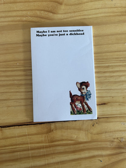 NEW! Maybe I’m Not Too Sensitive –Notepad-4x6