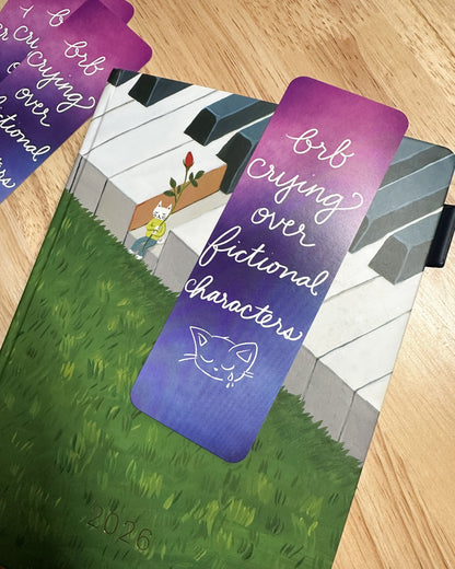 BRB Crying Over Fictional Characters Bookmark