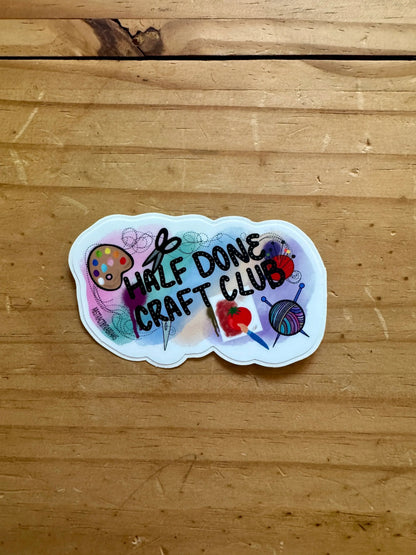 Half Done Craft Club Sticker