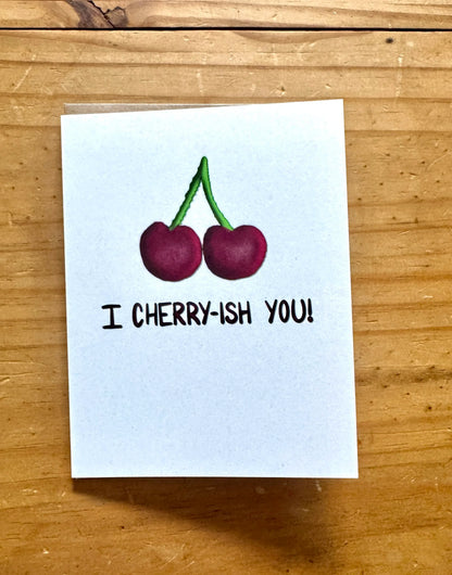 I Cherry-Ish You Greeting Card - Cherry Pun Card