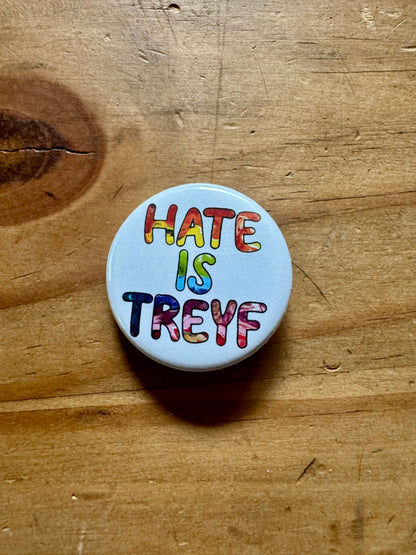 Rainbow Hate is Treyf 1.25" Button