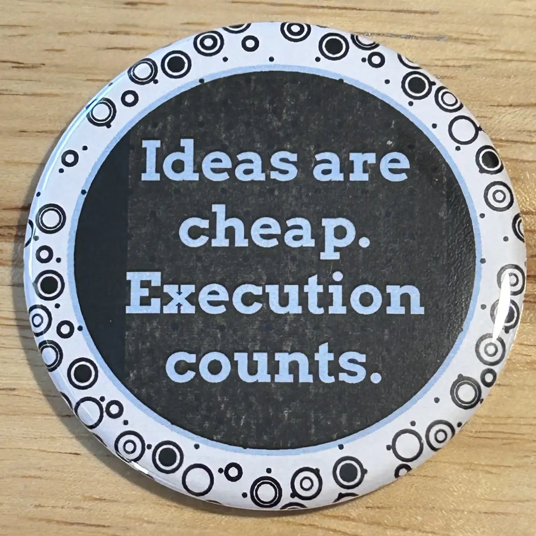 Ideas are cheap button
