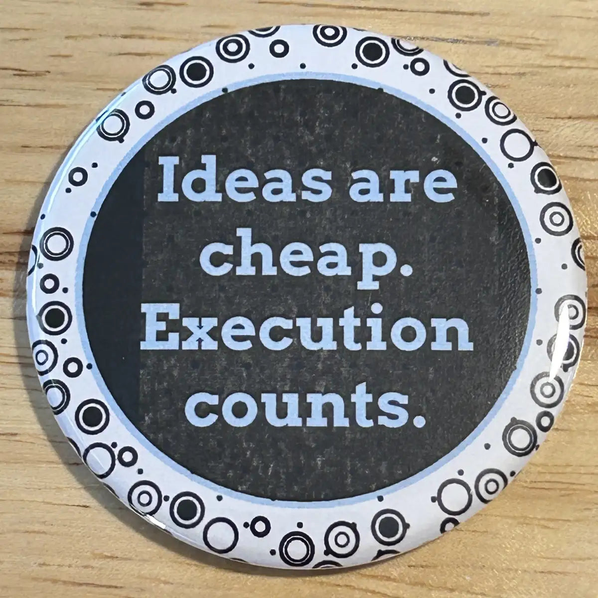 Ideas are cheap button