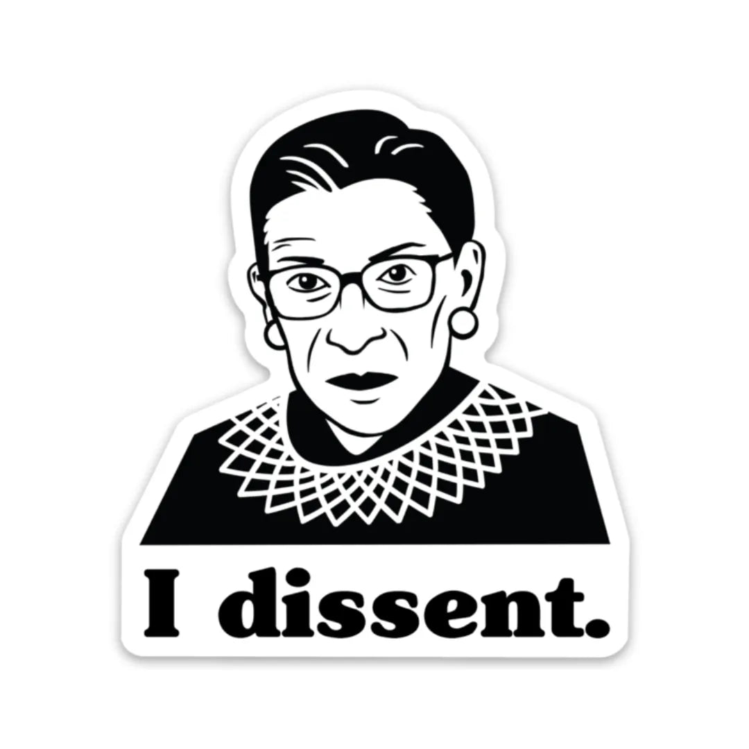 Ruth Bader Ginsburg I Dissent Sticker - Resistance Nation