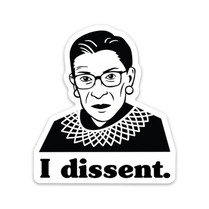 Ruth Bader Ginsburg I Dissent Sticker - Resistance Nation