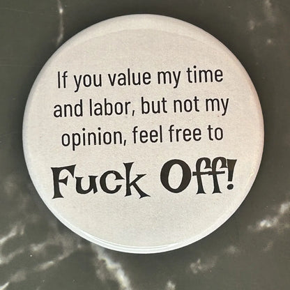 If you value my time and labor button