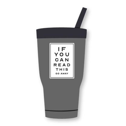 If you can read this go away sticker
