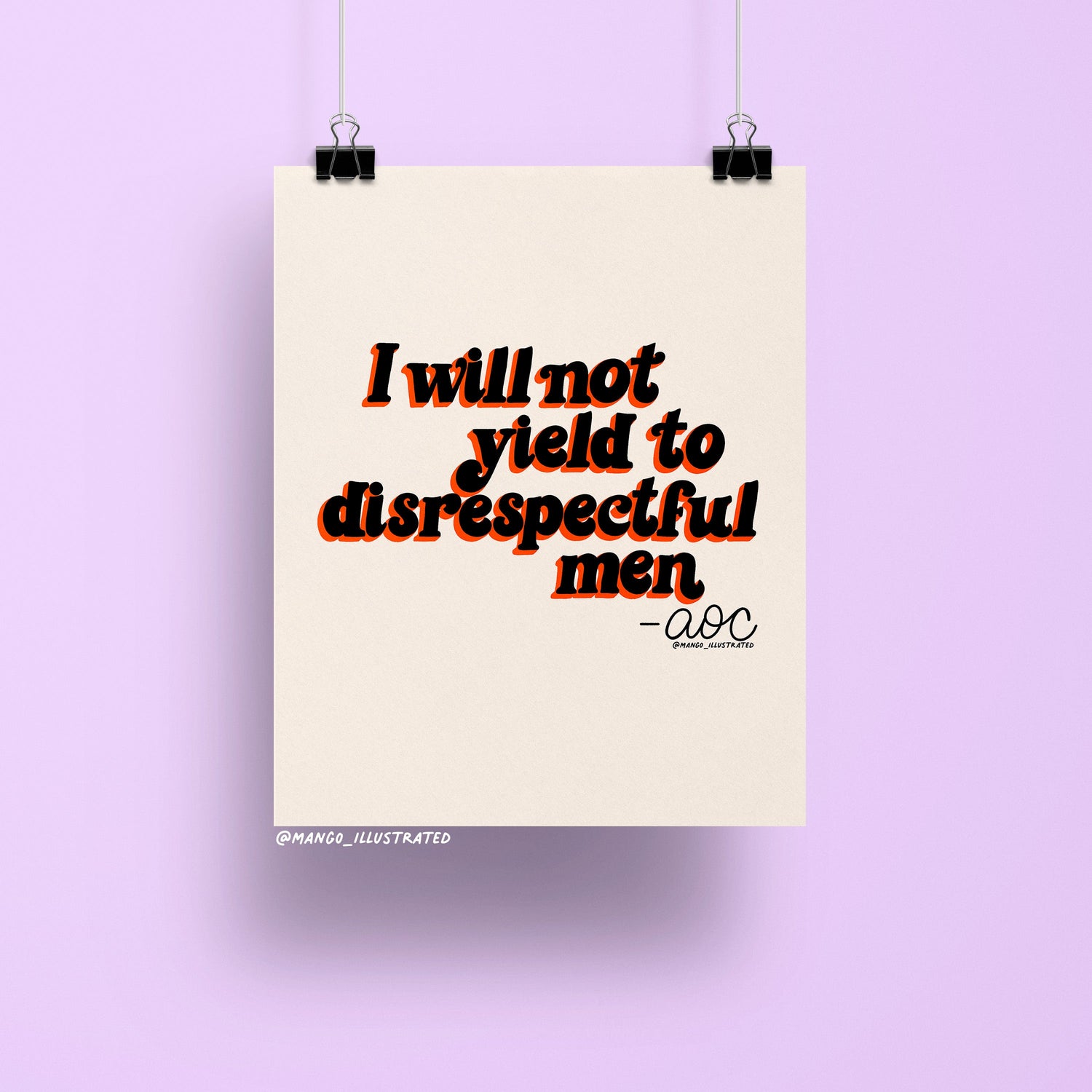 8x10 art print with bold retro typography reading “I will not yield to disrespectful men – AOC” on a neutral beige background
