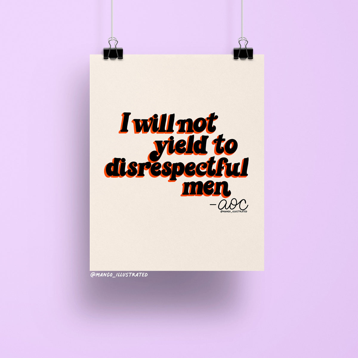 I Will Not Yield art print — bold retro typography reading I will not yield to disrespectful men on beige, 8 x 10 in, by MangoIllustrated