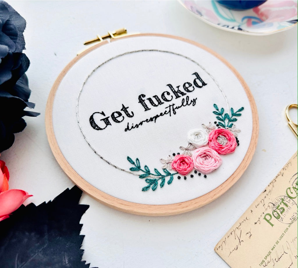 Get fucked (disprespectfully) / 6" Hand Embroidery Kit