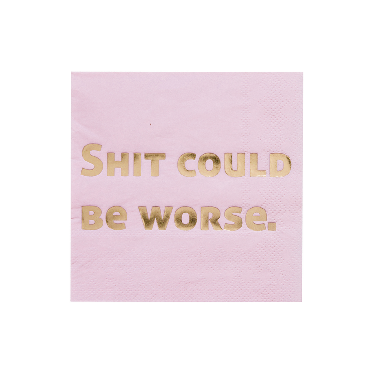 "Shit Could Be Worse" Witty Cocktail Napkins from Jollity &amp; Co