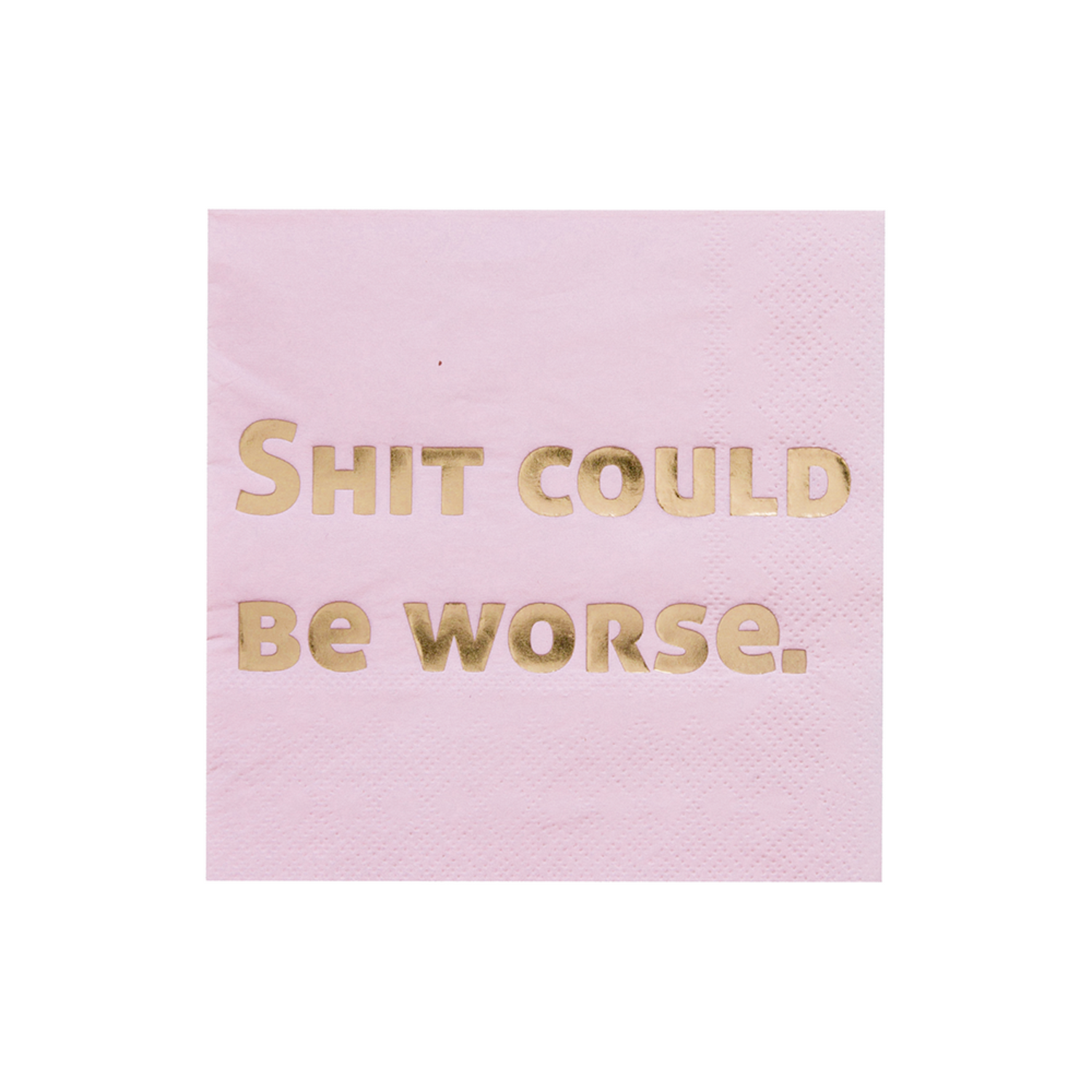 "Shit Could Be Worse" Witty Cocktail Napkins from Jollity &amp; Co