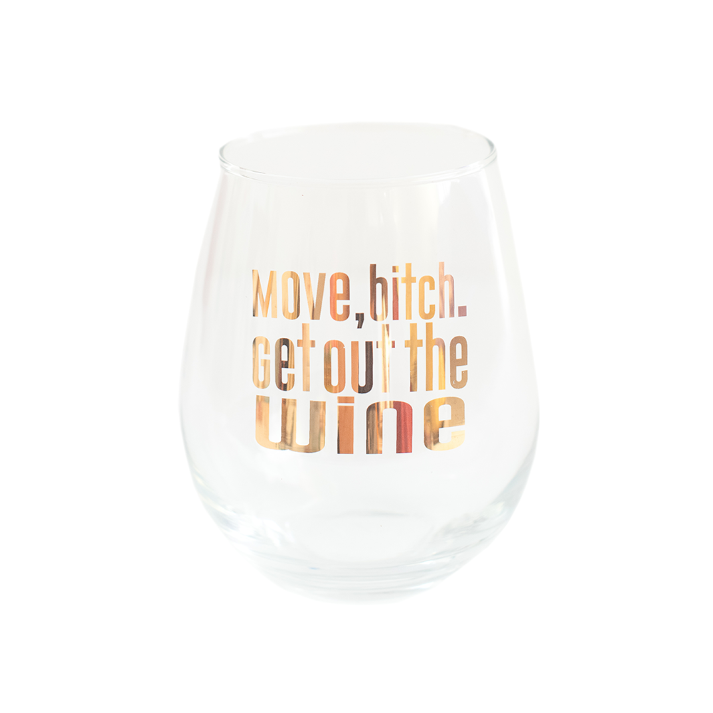 Witty "Move, bitch. Get out the Wine" Wine Glass, Jollity &amp; Co.