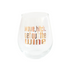 Witty "Move, bitch. Get out the Wine" Wine Glass, Jollity & Co.