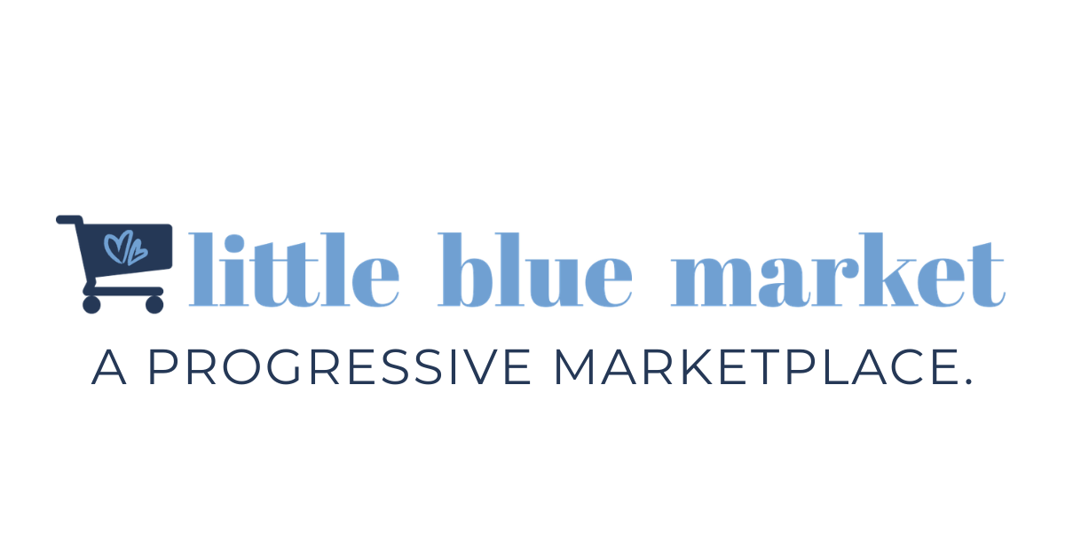 Little Blue Market | Shop Small Progressive Businesses