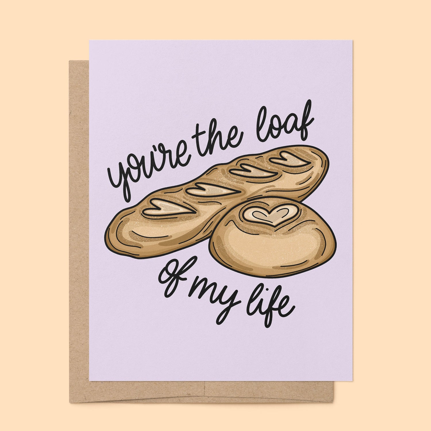 Loaf of my Life love card