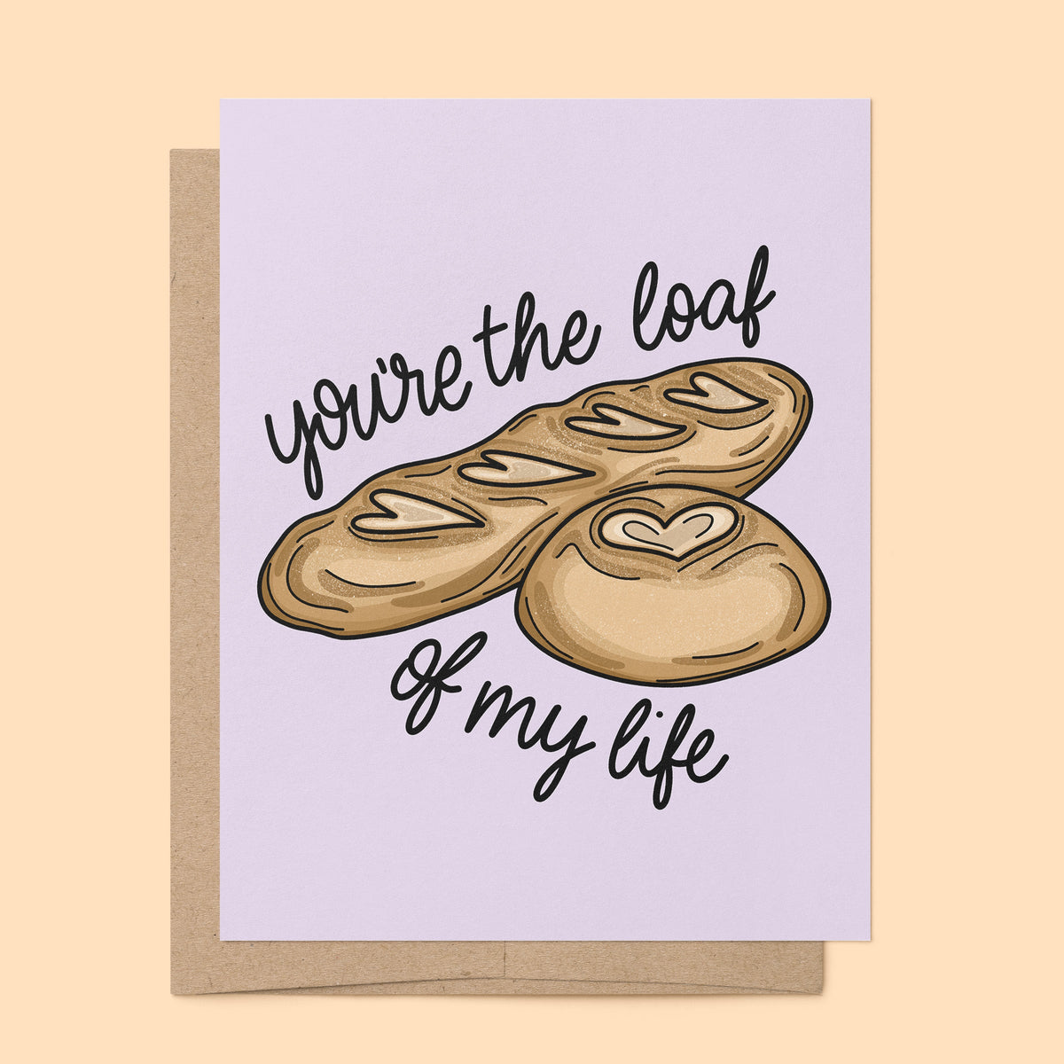 Loaf of my Life love card with A2 kraft envelope — foodie love card by indie artist MangoIllustrated