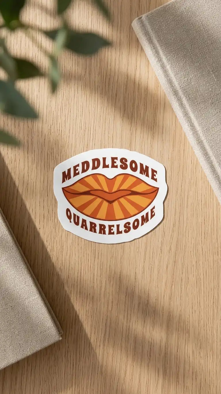 Sticker - Meddlesome &amp;amp; Quarrelsome - Louder
