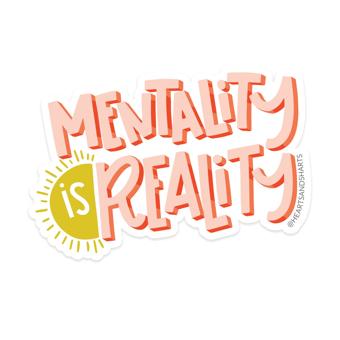 MENTALITY IS REALITY ILLUSTRATED 3X3 VINYL STICKER