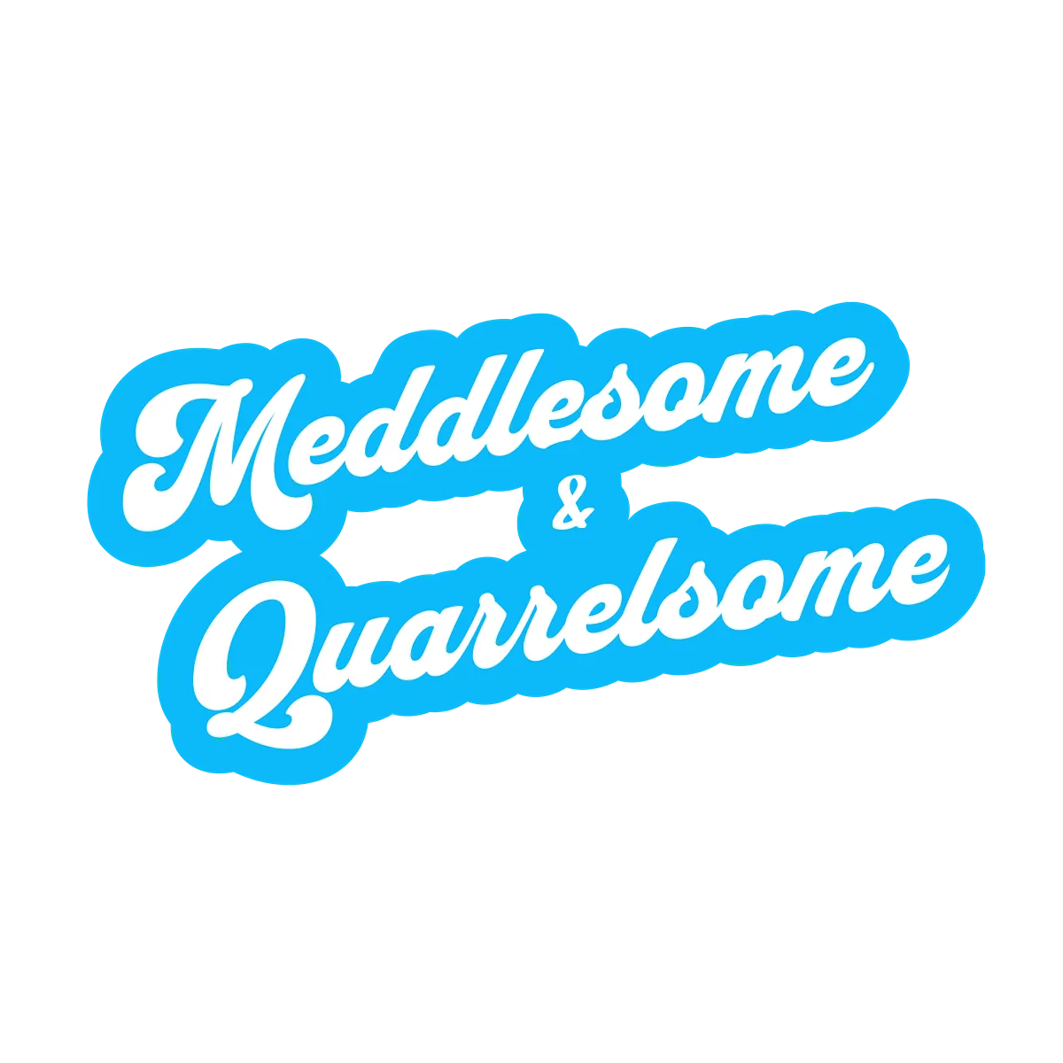 Sticker - Meddlesome &amp;amp; Quarrelsome - LemonBerry