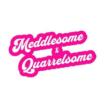 Sticker - Meddlesome &amp;amp; Quarrelsome - LemonBerry