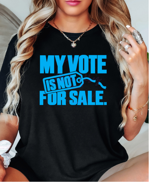 My Vote Is Not for Sale voting rights graphic T-shirt in white with bold blue lettering