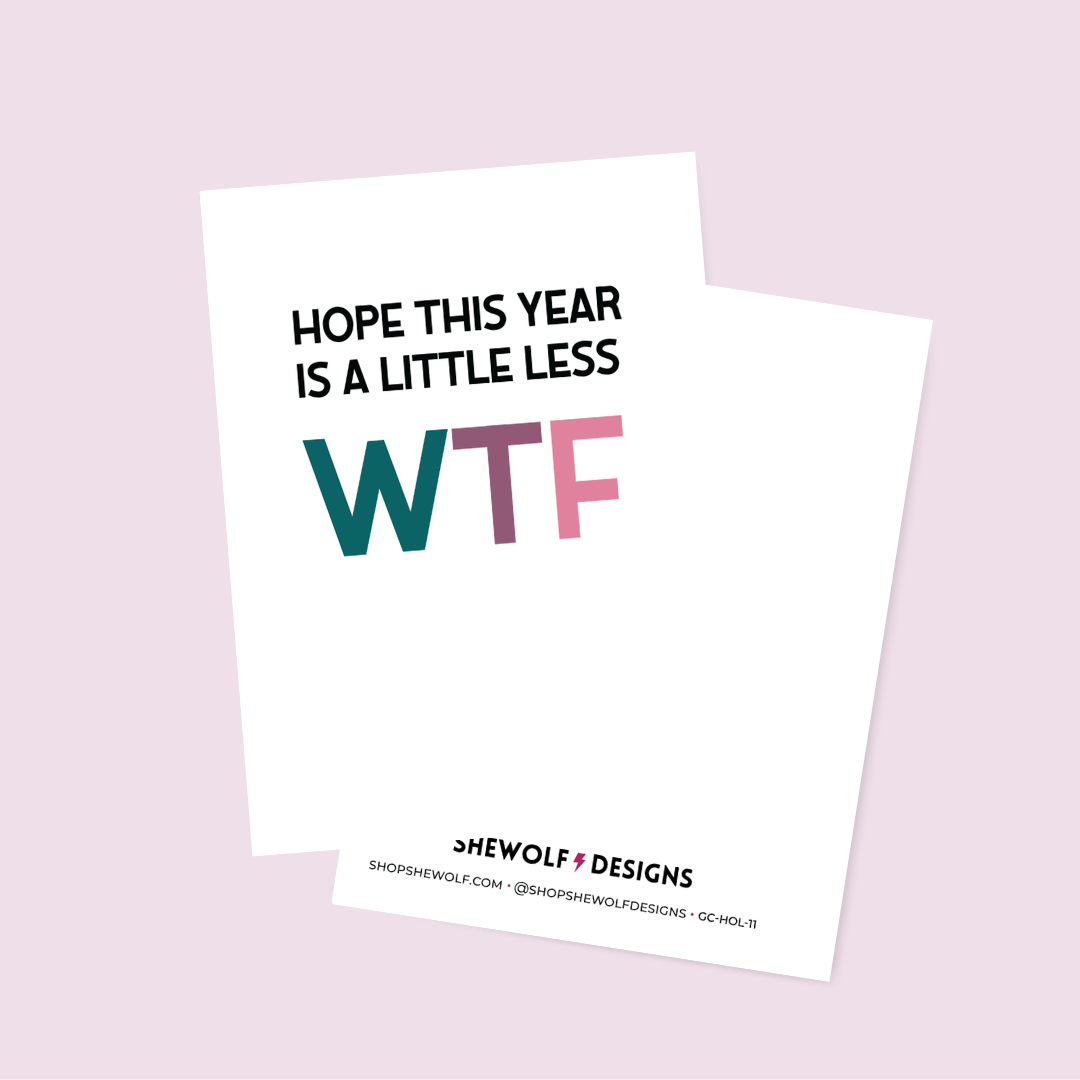 Hope This Year is Less WTF Card