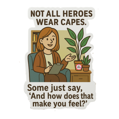Not All Heroes Wear Capes