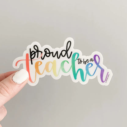 Proud to be a Teacher sticker - rainbow