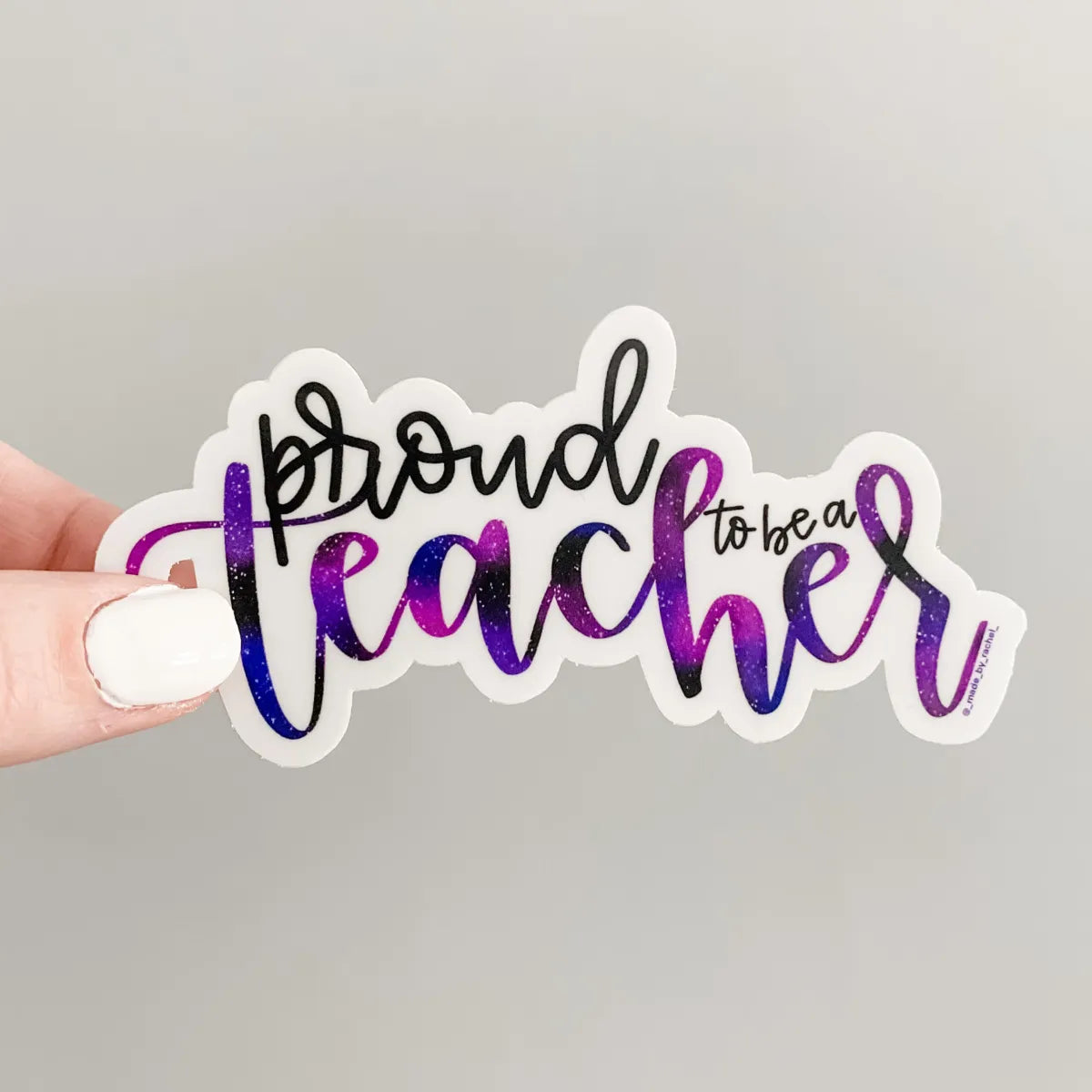 Proud to be a Teacher sticker - galaxy