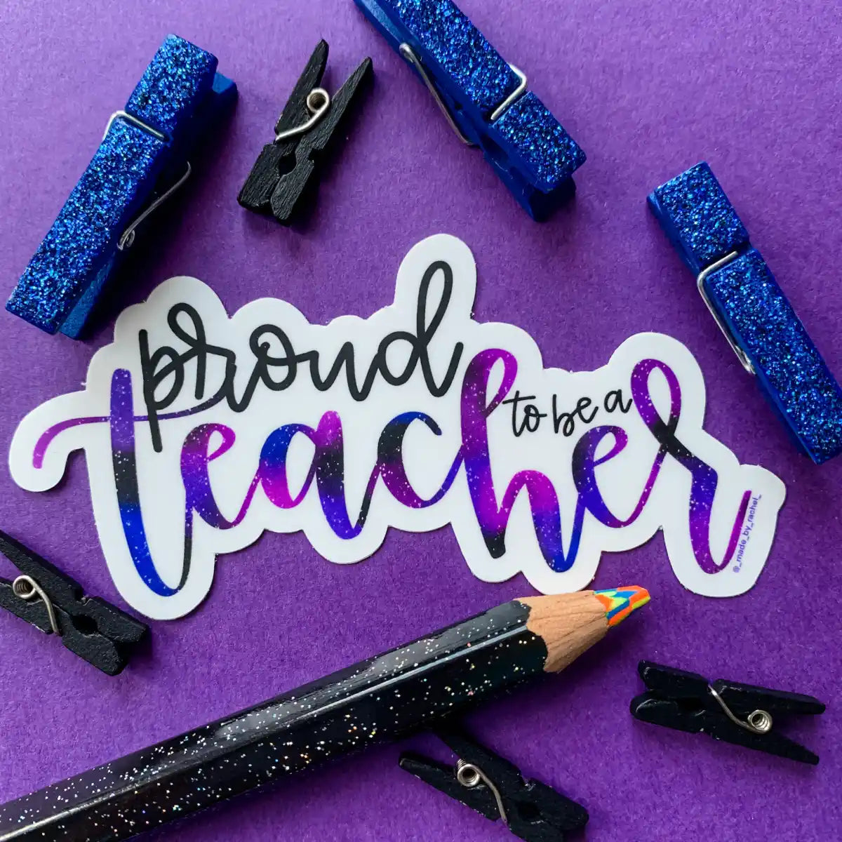 Proud to be a Teacher sticker - galaxy